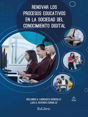 cover image of Renovar los procesos educativos en la sociedad del conocimiento digital
